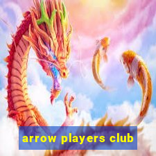 arrow players club